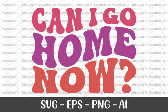 Can I Go Home Now Retro SVG Review