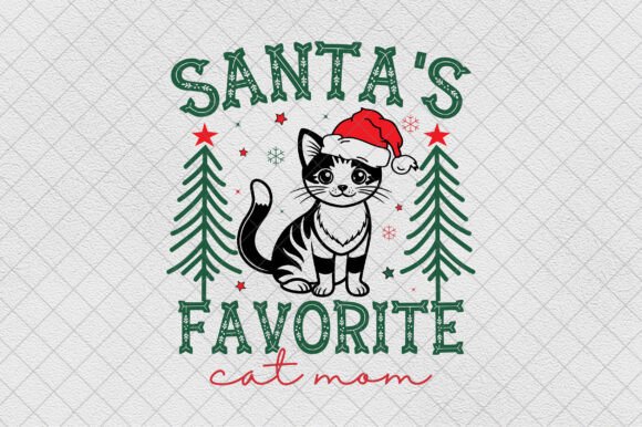Christmas SVG Santa s Favorite Cat Mom Graphics and T-Shirt Designs