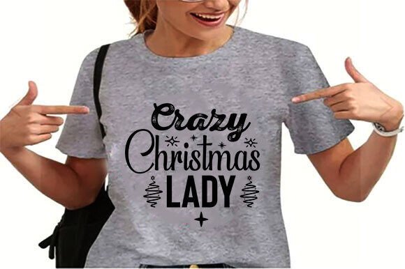 Crazy Christmas Lady Funny Christmas SVG Graphics and T-Shirt Designs