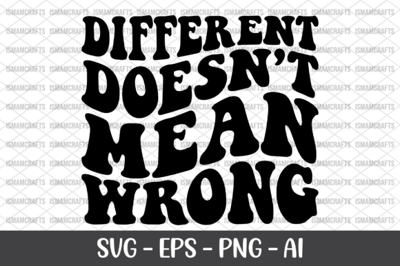 Different Doesn t Mean Wrong Retro SVG Graphics and T-Shirt Designs