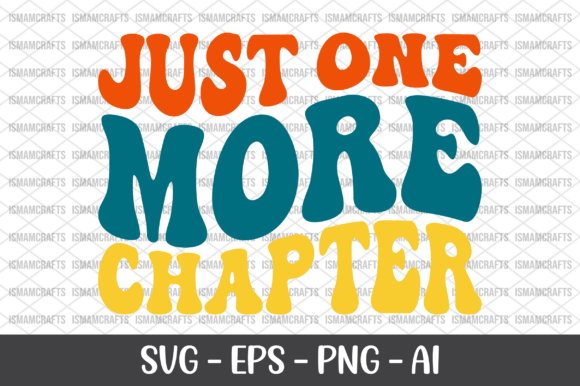 Just One More Chapter Retro SVG Graphics and T-Shirt Designs
