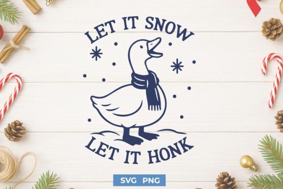 Let It Snow Let It Honk Funny SVG PNG Graphics and Crafts