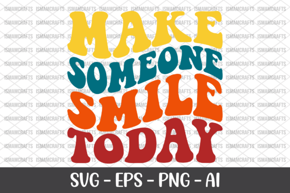 Make Someone Smile Today Retro SVG Graphics and T-Shirt Designs Review