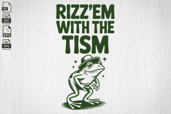 Rizz Em with the Tism Funny Svg, Frog Graphics and Crafts Review