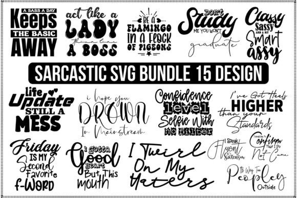 Sarcastic SVG Bundle, Funny SVG, Sassy Graphics for Crafts