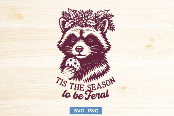 Tis the Season to Be Feral Funny SVG PNG Graphics and Crafts Review