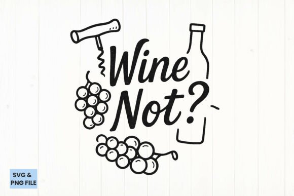 Wine Not Funny SVG PNG: A Designer’s Review for Graphics and Crafts